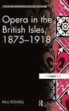 Opera in the British Isles, 1875-1918