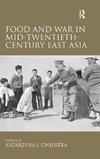 Food and War in Mid-Twentieth-Century East Asia