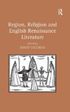 Region, Religion and English Renaissance Literature