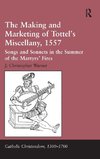 The Making and Marketing of Tottel's Miscellany, 1557