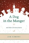 DOG IN THE MANGER & OTHER CHRIPB