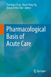 Pharmacological Basis of Acute Care