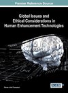 Global Issues and Ethical Considerations in Human Enhancement Technologies