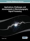 Applications, Challenges, and Advancements in Electromyography Signal Processing