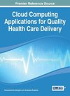 Cloud Computing Applications for Quality Health Care Delivery