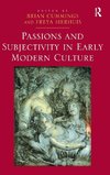 Passions and Subjectivity in Early Modern Culture