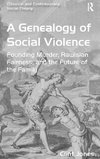 A Genealogy of Social Violence