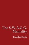 The S.W.A.G.G. Mentality