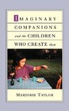 Taylor, M: Imaginary Companions and the Children Who Create