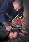 Love Thine Enemy