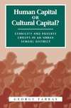 Farkas, G: Human Capital or Cultural Capital?