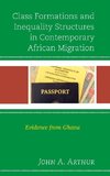 Class Formations and Inequality Structures in Contemporary African Migration