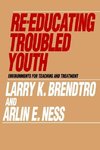 Brendtro, L: Re-educating Troubled Youth