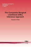 The Composite Marginal Likelihood (CML) Inference Approach with Applications to Discrete and Mixed Dependent Variable Models