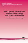 Real Options and Merchant Operations of Energy and Other Commodities