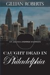 Caught Dead in Philadelphia