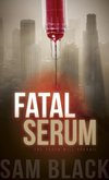 Fatal Serum