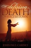 Defying Death in Hagerstown