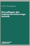 Grundlagen der Lebensversicherungstechnik