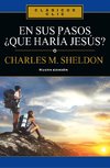 En sus Pasos, ¿qué haría Jesús?