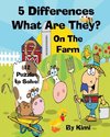 5 Differences- What Are They? - On the Farm- For Kids (Kids Series)