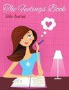 The Feelings Book (Girls Journal)