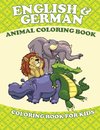 English and German Animal Coloring Book (Coloring Book for Kids)