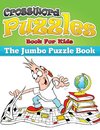 Crossword Puzzle Book for Kids (the Jumbo Puzzle Book)