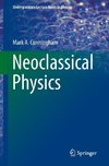 Neoclassical Physics