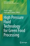 High Pressure Fluid Technology for Green Food Processing