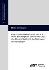 Funktionale Sicherheit nach ISO 26262 in der Konzeptphase der Entwicklung von Elektrik/Elektronik Architekturen von Fahrzeugen