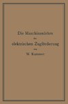 Die Maschinenlehre der elektrischen Zugförderung