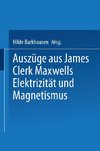 Auszüge aus James Clerk Maxwells Elektrizität und Magnetismus