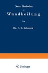 Neue Methoden der Wundheilung