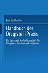 Handbuch der Drogisten-Praxis