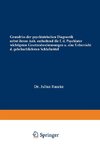 Grundriss der psychiatrischen Diagnostik nebst einem Anhang enthaltend die für den Psychiater wichtigsten Gesetzesbestimmungen und eine Uebersicht der gebräuchlichsten Schlafmittel