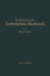 Lehrbuch der Technischen Mechanik für Ingenieure und Physiker