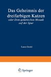 Das Geheimnis der dreifarbigen Katzen