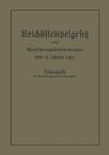 Das Reichsstempelgesetz vom 15. Juli 1909 in der durch das Zuwachssteuergesetz vom 14. Februar 1911 geänderten Fassung nebst den Ausführungsbestimmungen des Bundesrats vom 25. Januar 1912