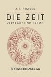 Die Zeit: Vertraut und Fremd