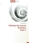 Poétique de Jacques Roubaud Tome 1