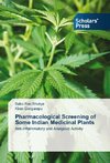 Pharmacological Screening of Some Indian Medicinal Plants