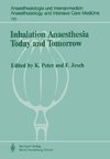 Inhalation Anaesthesia Today and Tomorrow