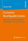 Trustworthy Reconfigurable Systems