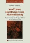 Von Frauen, Machtbalance und Modernisierung