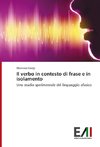 Il verbo in contesto di frase e in isolamento