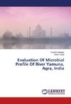 Evaluation Of Microbial Profile Of River Yamuna, Agra, India