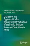 Challenges and Opportunities for Agricultural Intensification of the Humid Highland Systems of Sub-Saharan Africa