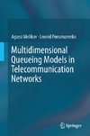 Multidimensional Queueing Models in Telecommunication Networks