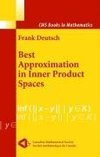 Best Approximation in Inner Product Spaces